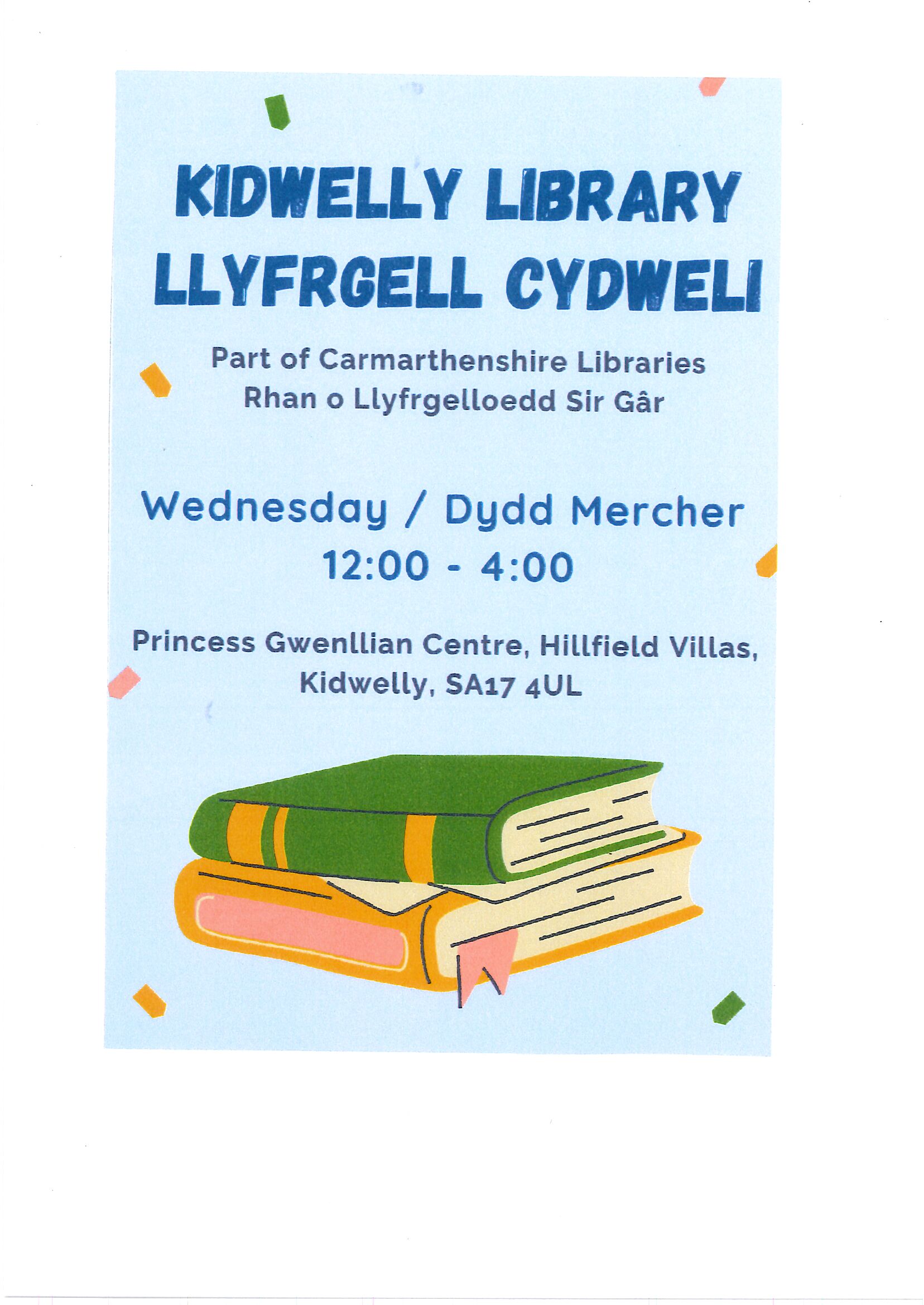 Kidwelly Library open every Wednesday at the Princess Gwenllian Centre between 12 & 4