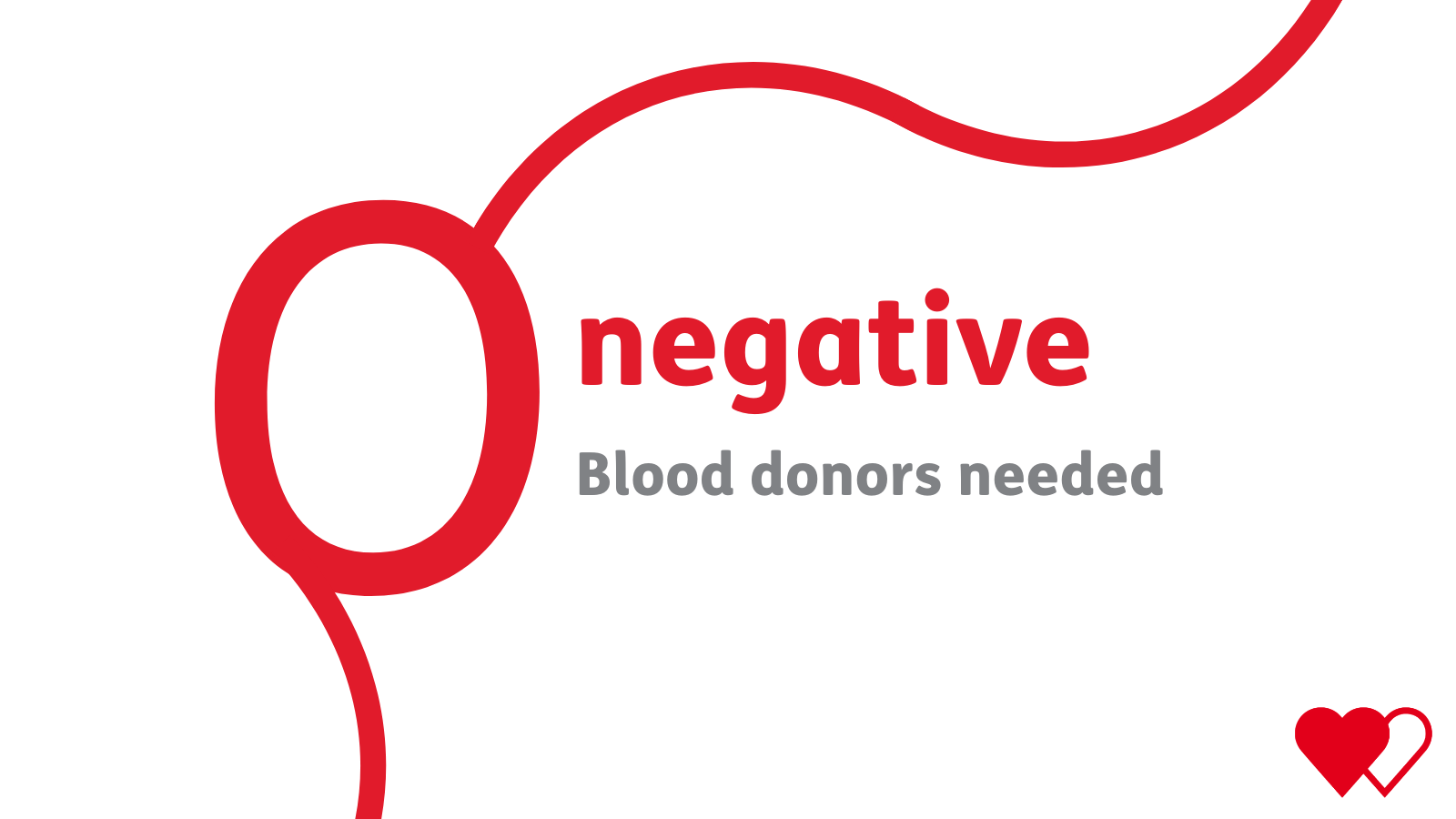 Welsh Blood Service - image with the words - "O negative blood donors needed"